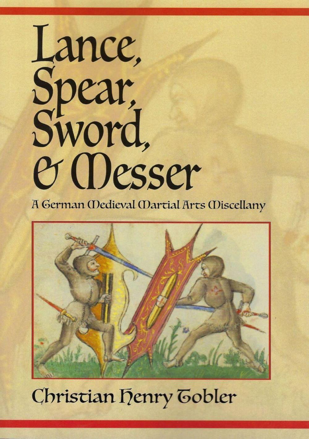 Lance, Spear, Sword, and Messer, 9781937439637