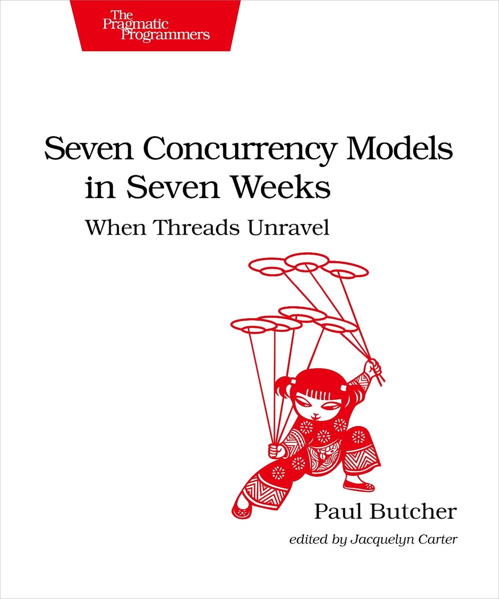 Seven Concurrency Models in Seven Weeks, 9781937785659
