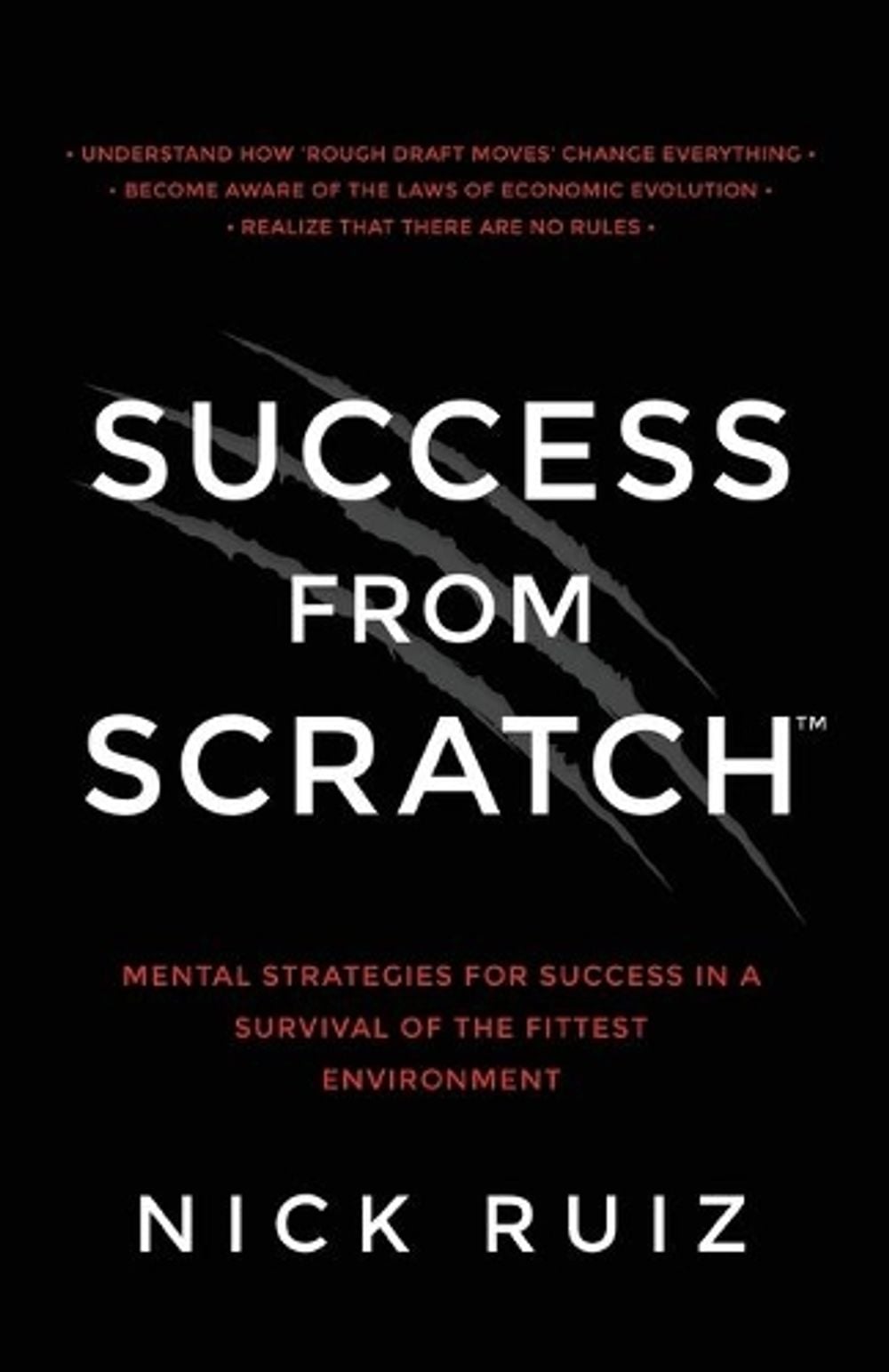 Success From Scratch by Nick Ruiz - ISBN: 9781937879877