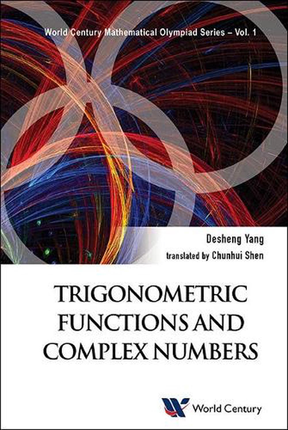 Trigonometric Functions And Complex Numbers: In Mathematical Olympiad And Competitions, 9781938134869