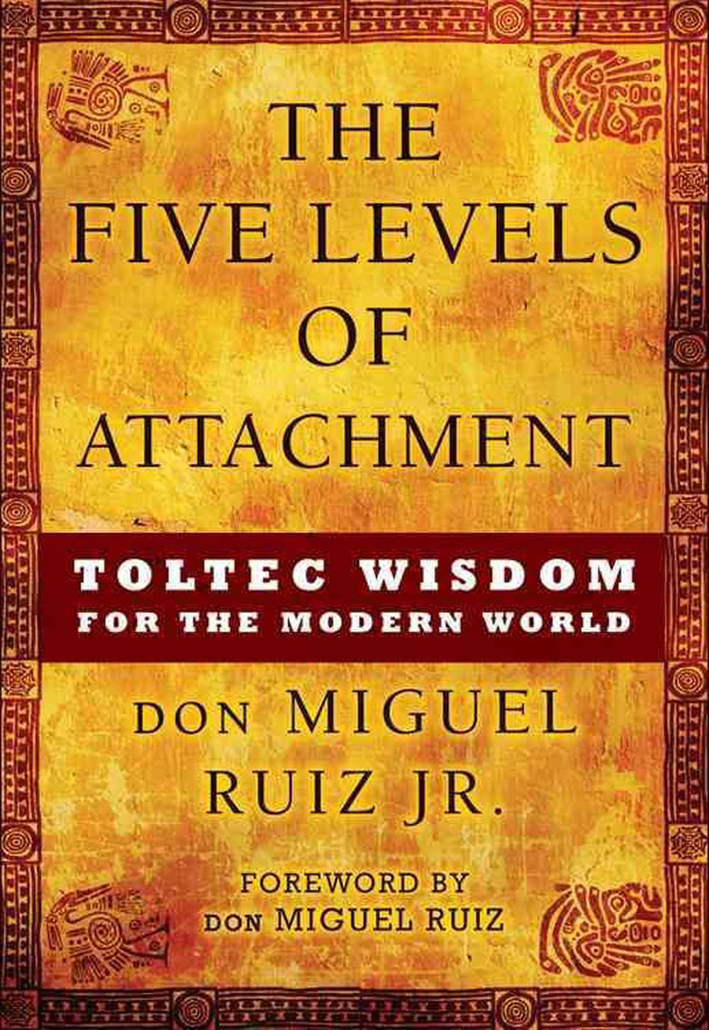 the-five-levels-of-attachment-by-don-miguel-ruiz-paperback