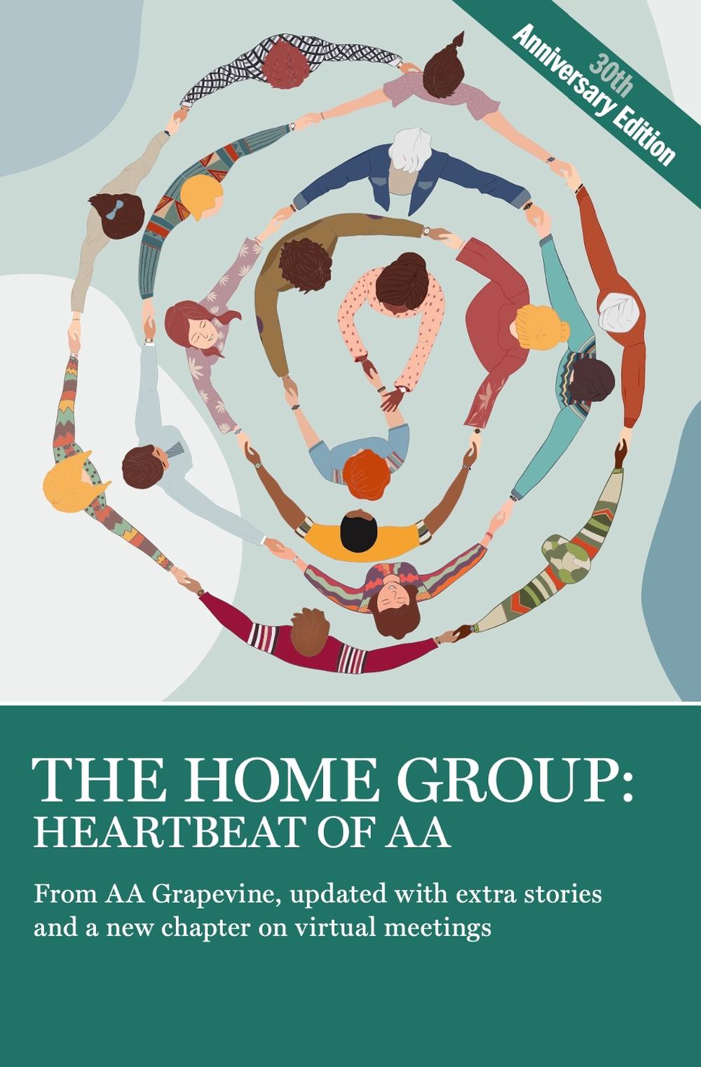 The Home Group: Heartbeat of AA, 9781938413872