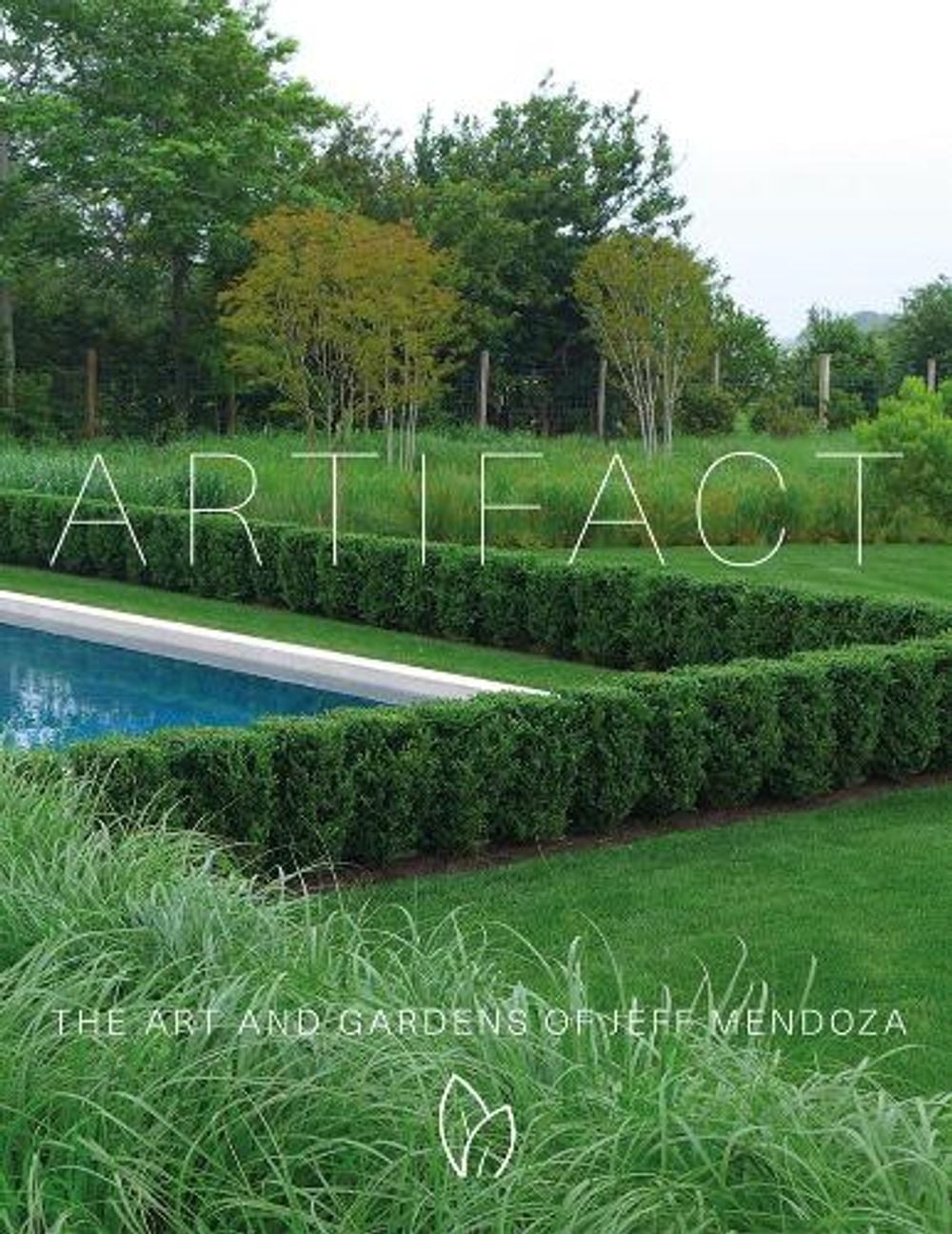 Artifact: The Art and Gardens of Jeff Mendoza by Jeff Mendoza - ISBN: 9781938461897