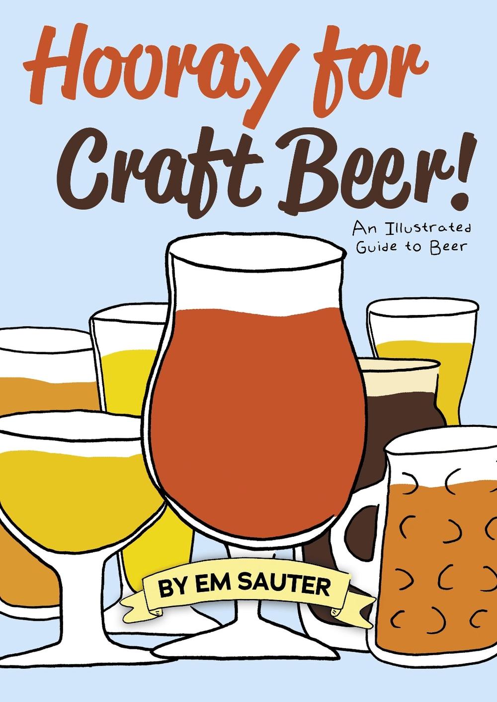 Hooray for Craft Beer! by Em Sauter - ISBN: 9781938469732