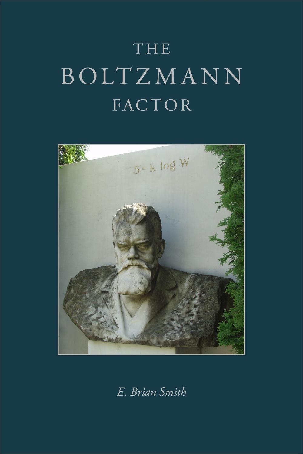 The Boltzmann Factor by E. Brian Smith - ISBN: 9781938787881