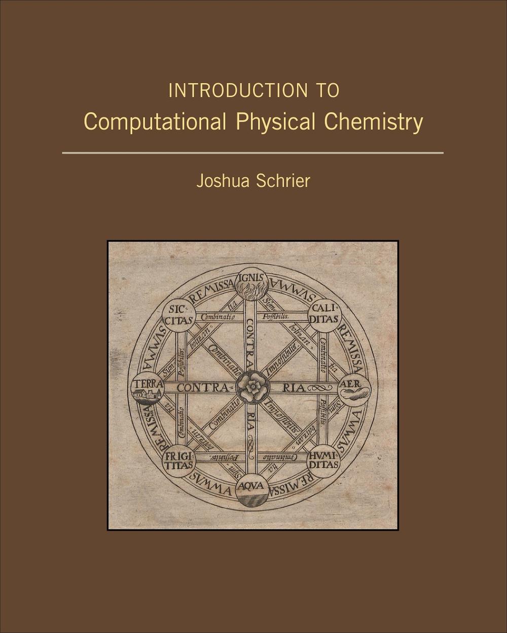 Introduction to Computational Physical Chemistry by Joshua Schrier - ISBN: 9781938787904