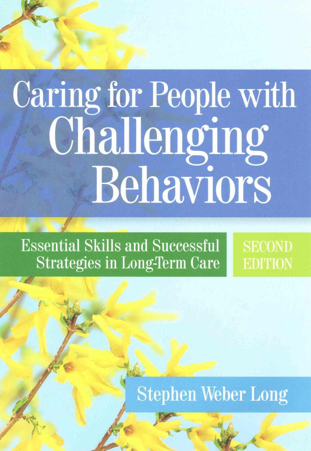 Caring for People with Challenging Behaviors, 9781938870125