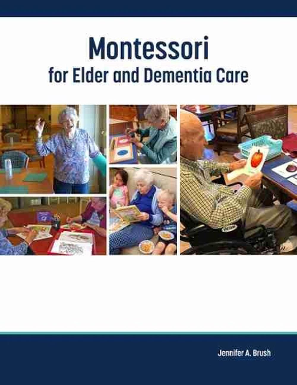 Montessori for Elder and Dementia Care, 9781938870897