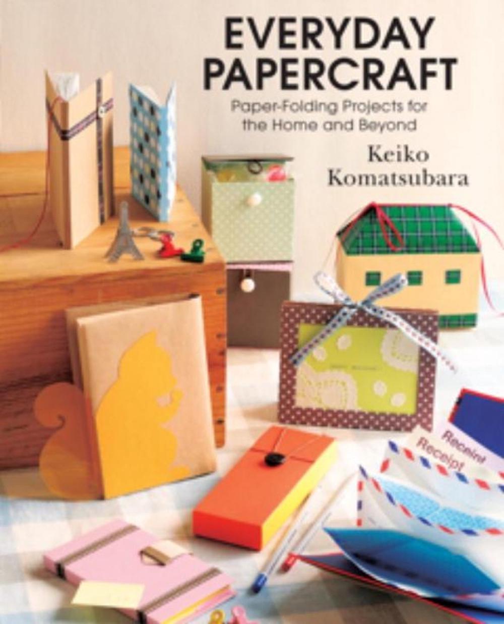 Everyday Papercraft by Keiko Komatsubara - ISBN: 9781939130082