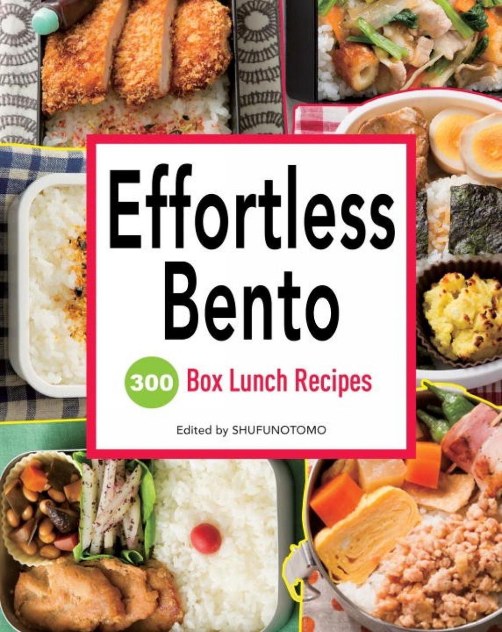 Effortless Bento by Shufu-no-Tomo - ISBN: 9781939130372