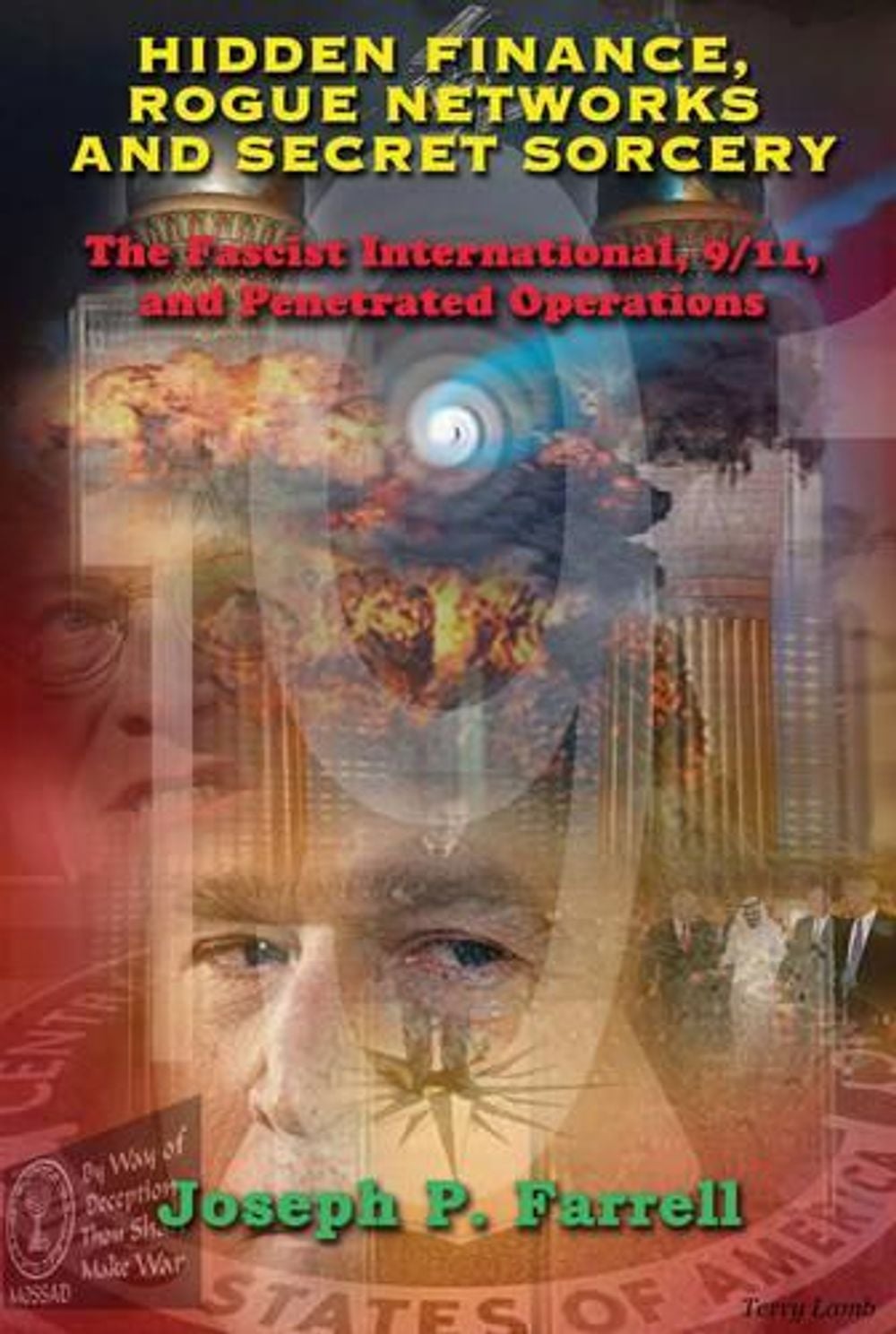 Hidden Finance, Rogue Networks and Secret Sorcery by Joseph P. Farrell - ISBN: 9781939149633