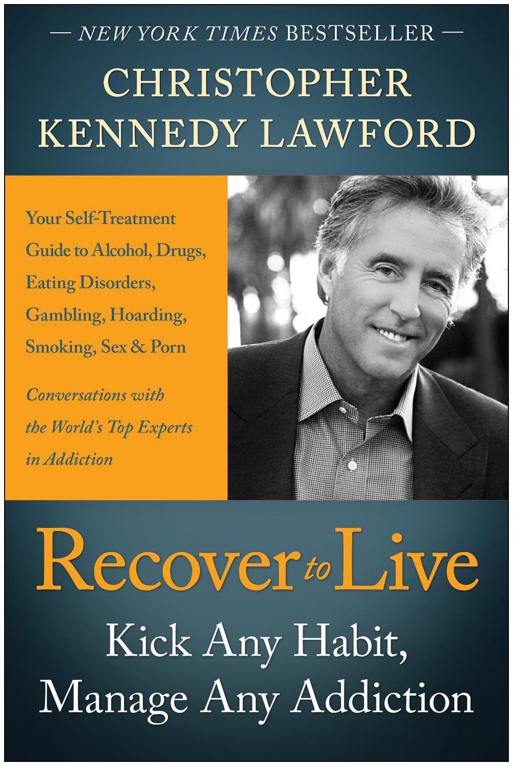 Recover to Live by Christopher Kennedy Lawford - ISBN: 9781939529886