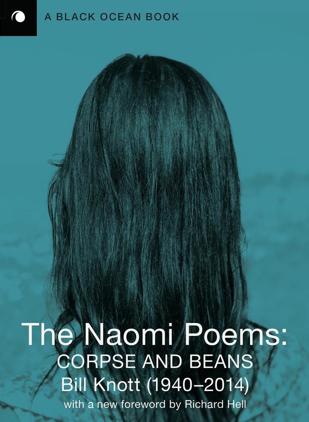 The Naomi Poems by Bill Knott - ISBN: 9781939568748
