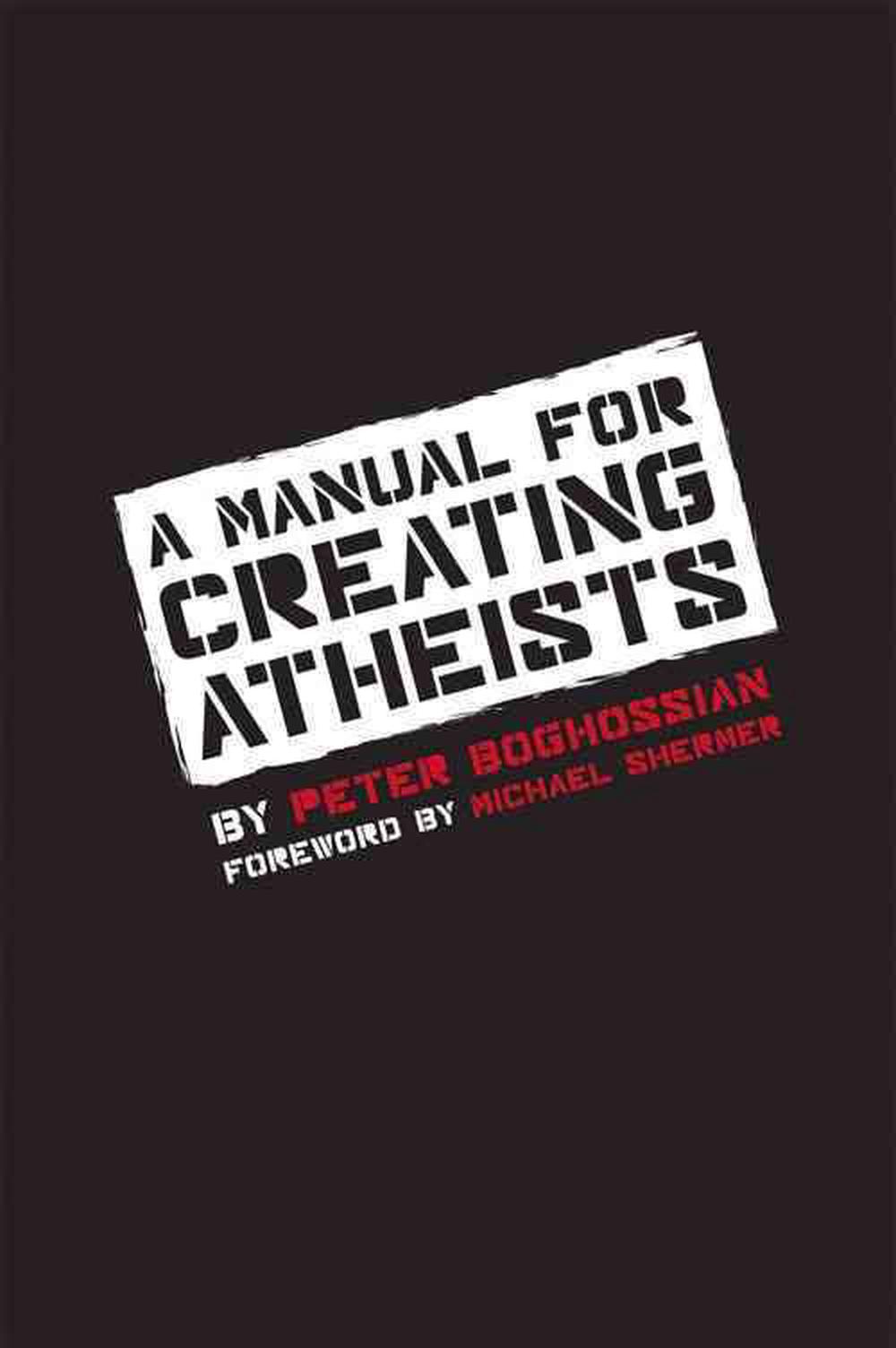 Manual for Creating Atheists, 9781939578099