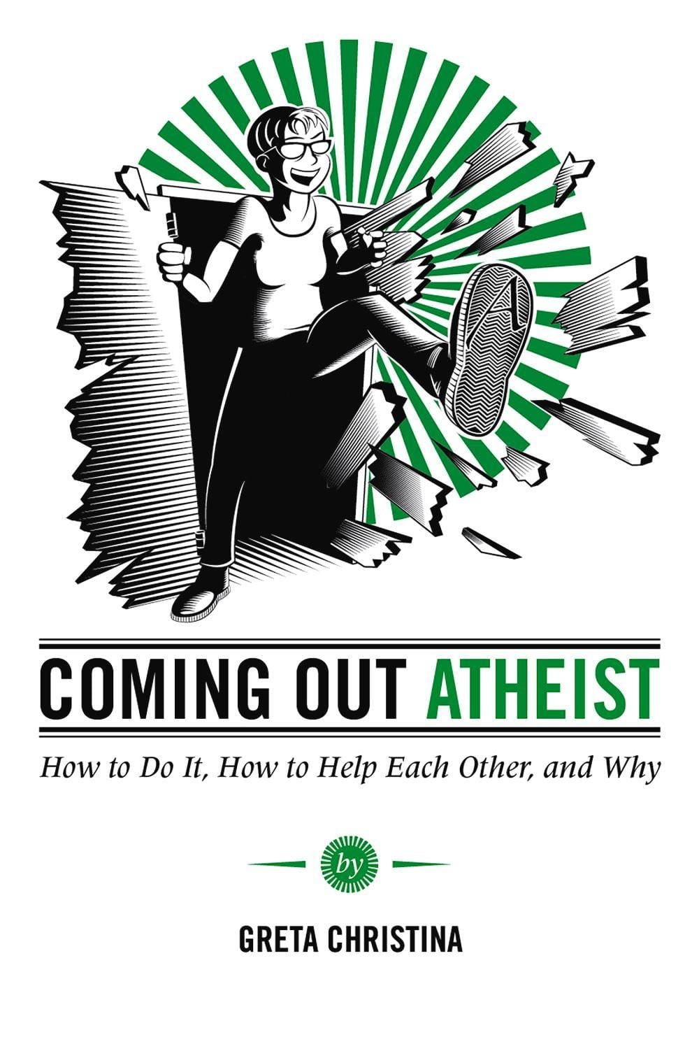 Coming Out Atheist by Greta Christina - ISBN: 9781939578198