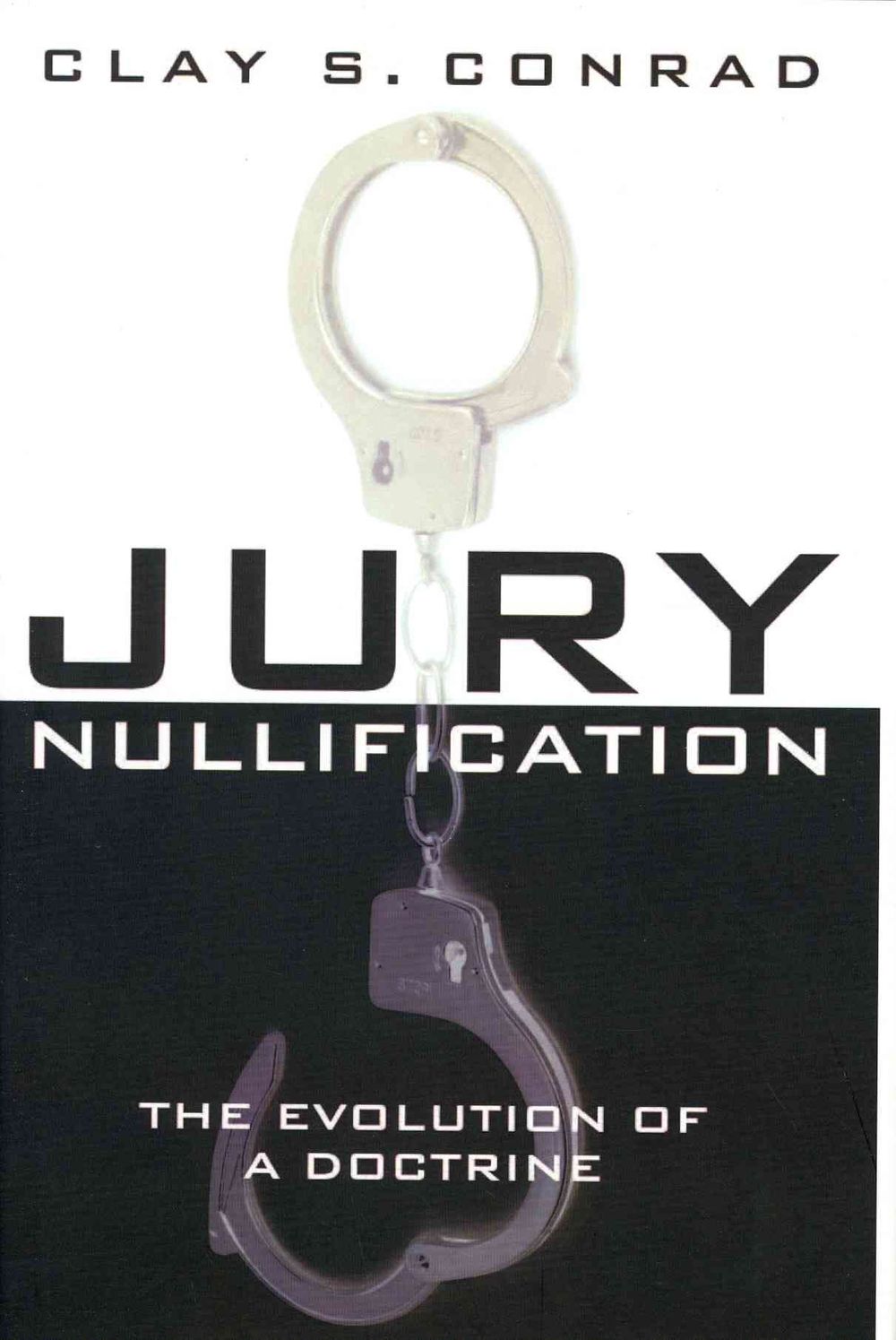 Jury Nullification by Clay S. Conrad - ISBN: 9781939709004