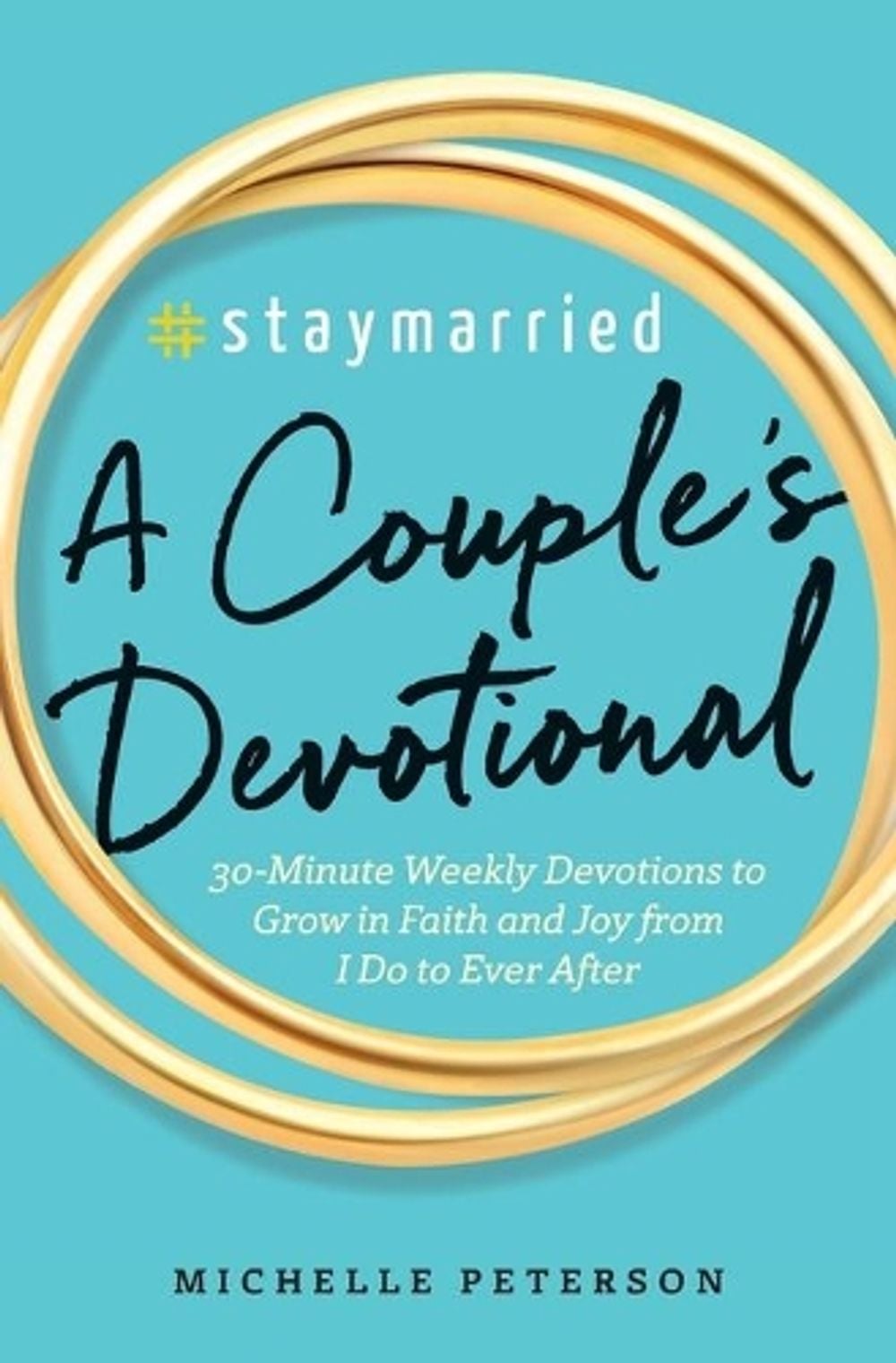#Staymarried by Michelle Peterson - ISBN: 9781939754097