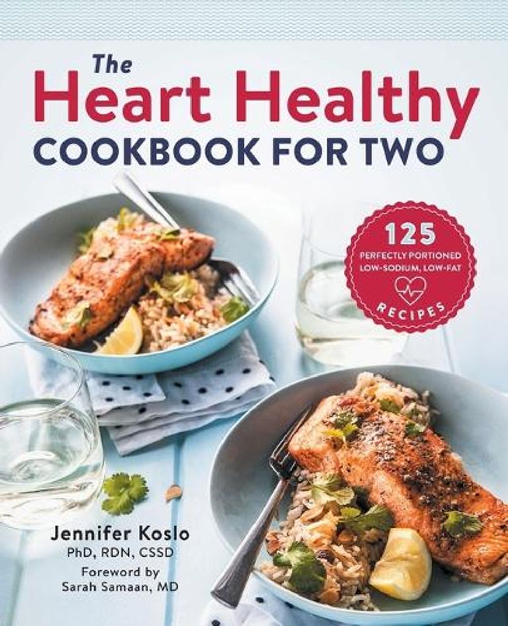 The Heart Healthy Cookbook for Two by Jennifer Koslo RND - ISBN: 9781939754110