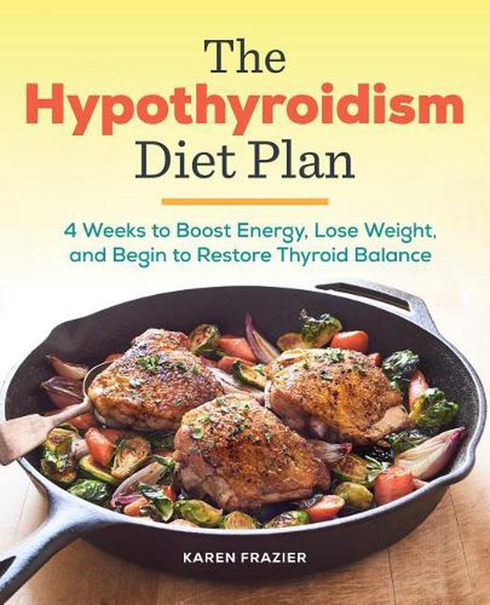 The Hypothyroidism Diet Plan, 9781939754134