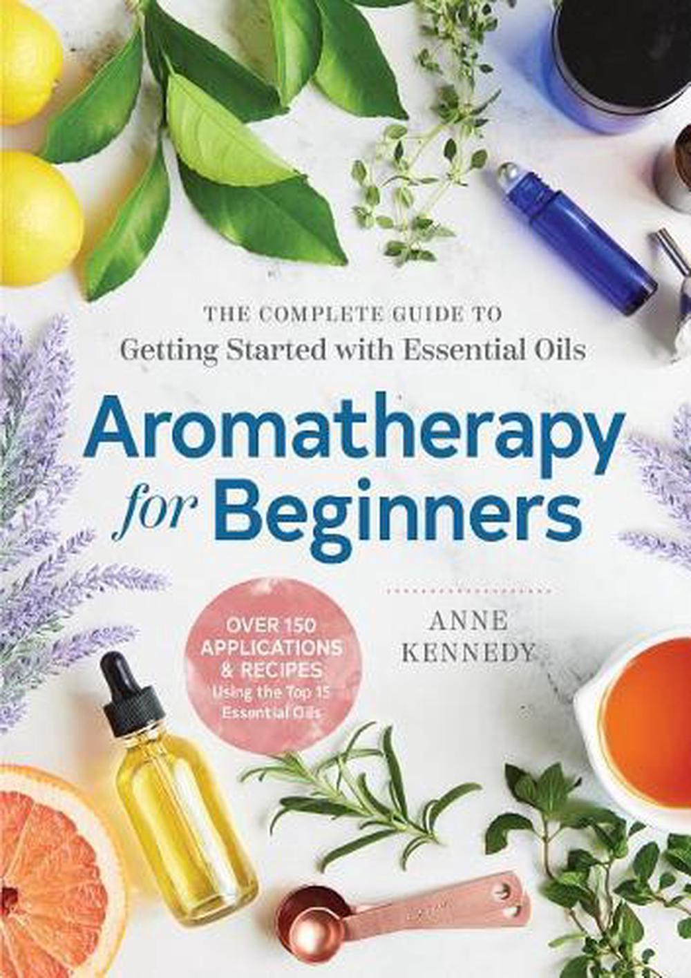 Aromatherapy for Beginners, 9781939754608