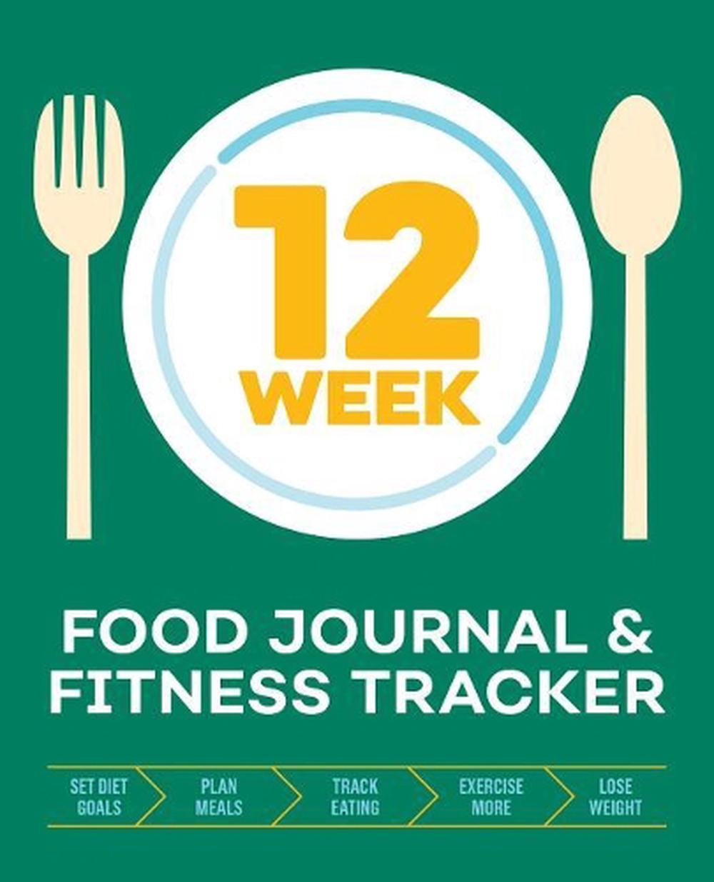 12-Week Food Journal and Fitness Tracker, 9781939754912