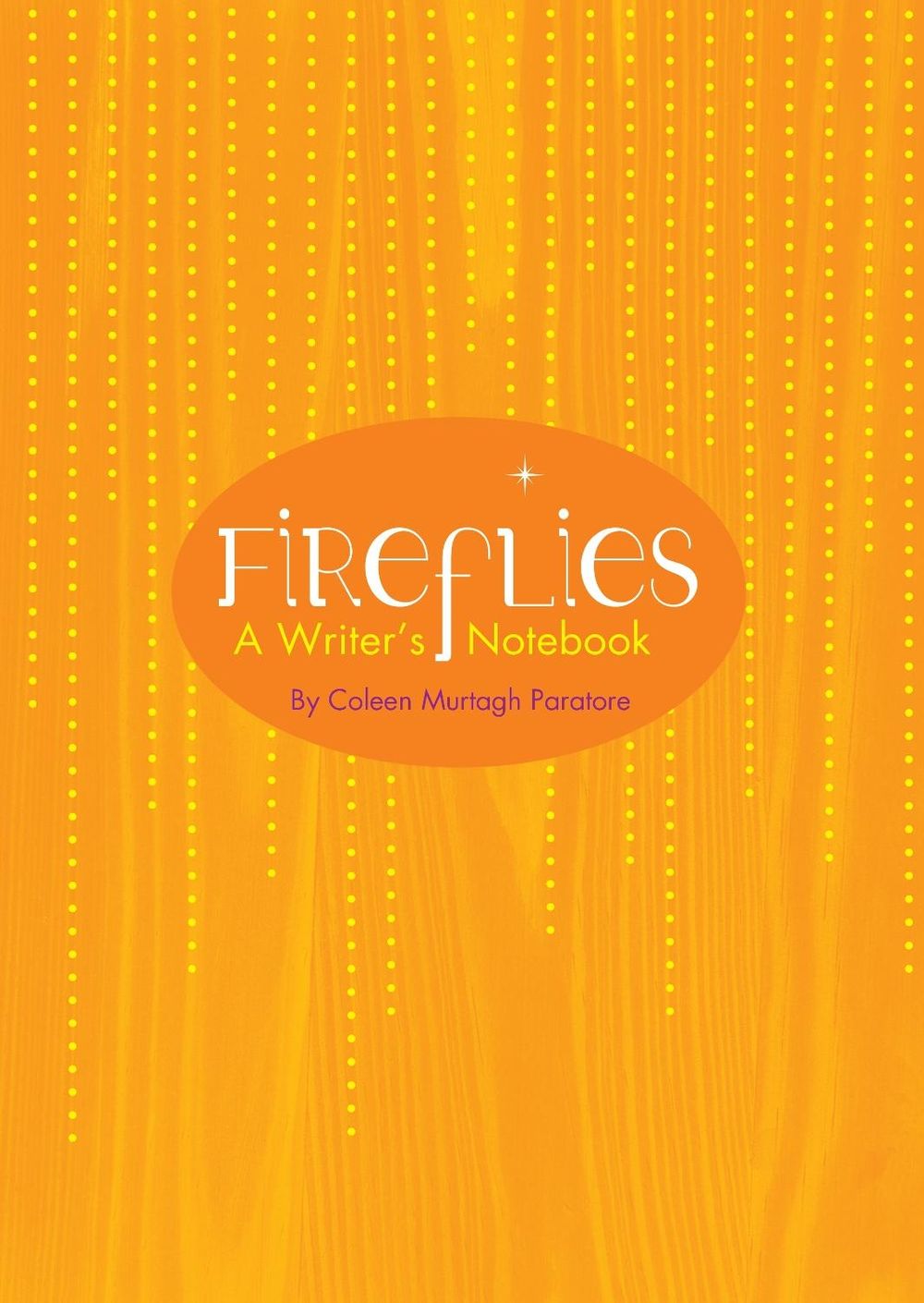 Fireflies by Coleen Murtagh Paratore - ISBN: 9781939775047
