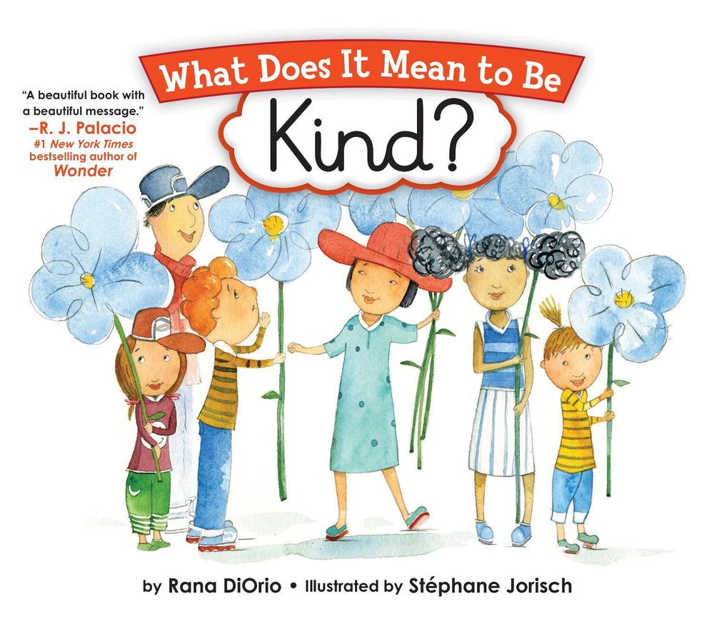 What Does It Mean to Be Kind? by Rana DiOrio - ISBN: 9781939775092