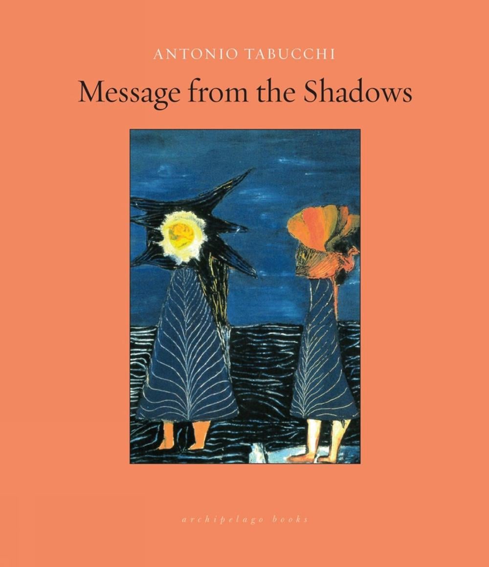 Message from the Shadows by Antonio Tabucchi - ISBN: 9781939810151