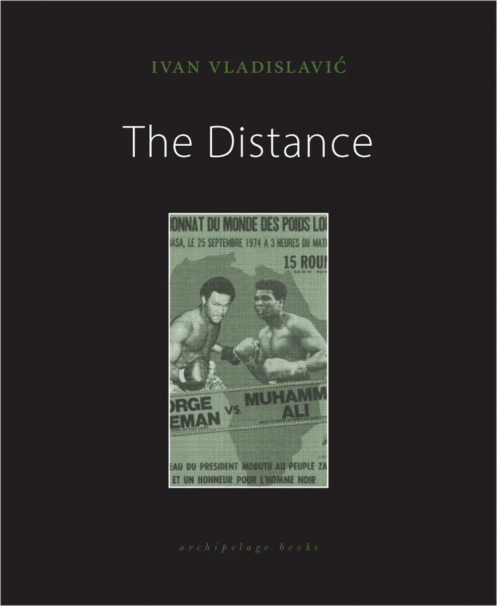 The Distance by Ivan Vladislavic - ISBN: 9781939810762