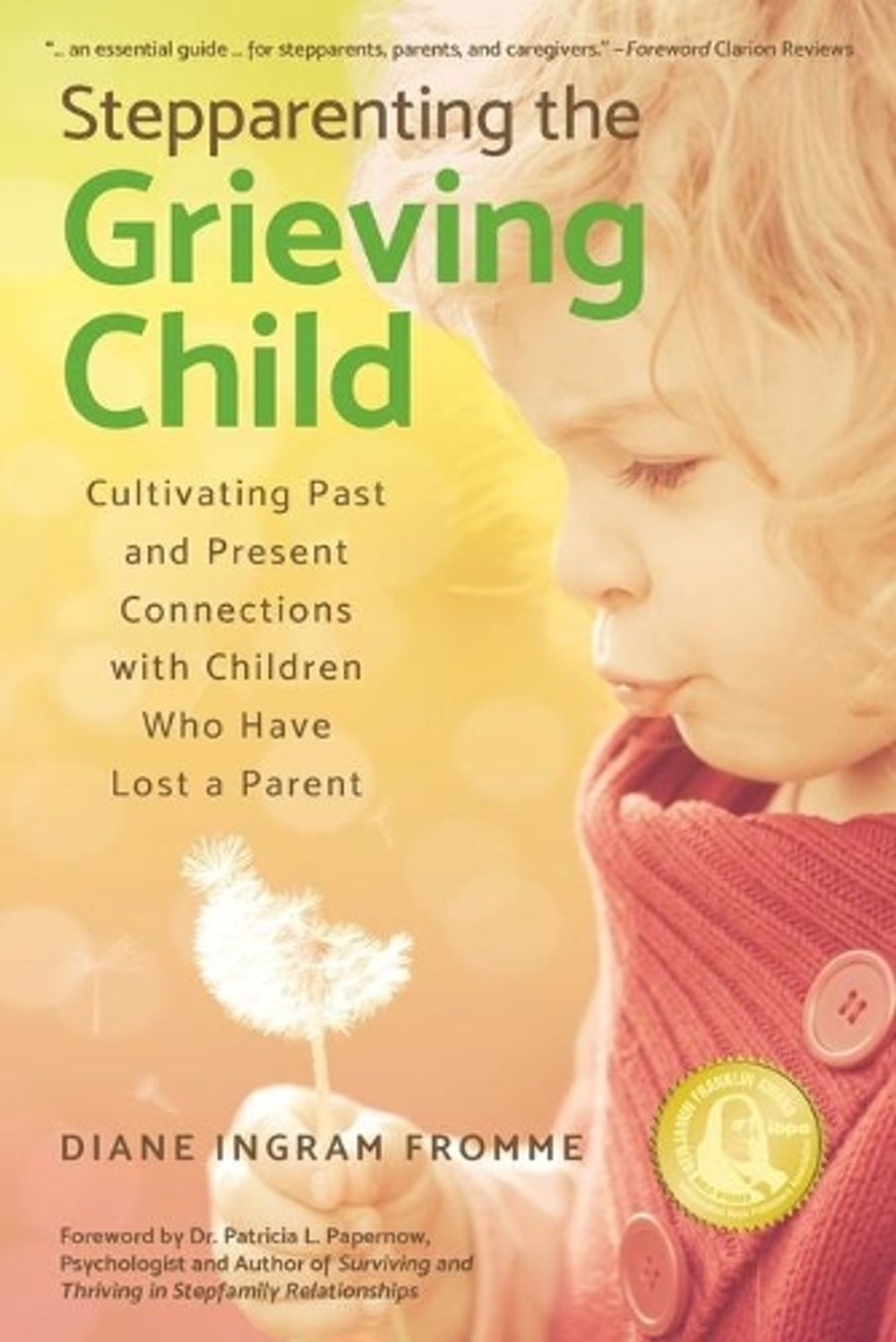 Stepparenting the Grieving Child by Diane Ingram Fromme - ISBN: 9781939919472