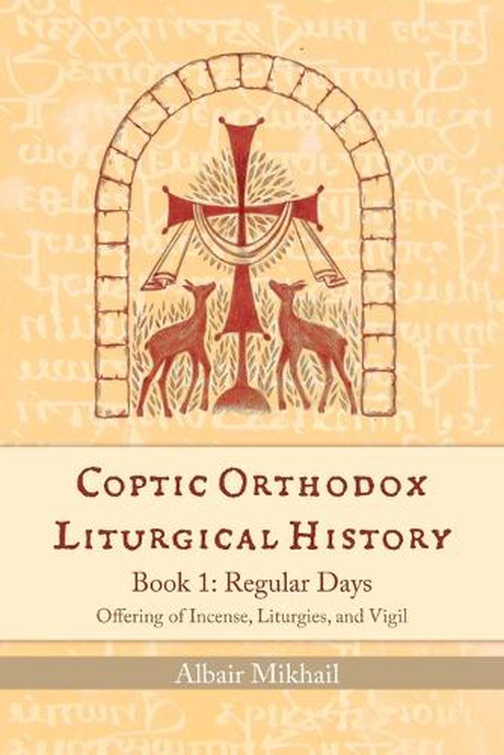Coptic Orthodox Liturgical History - Book 1, 9781939972484