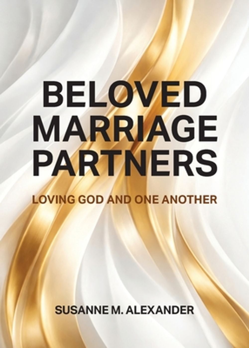 Beloved Marriage Partners by Susanne M. Alexander - ISBN: 9781940062419