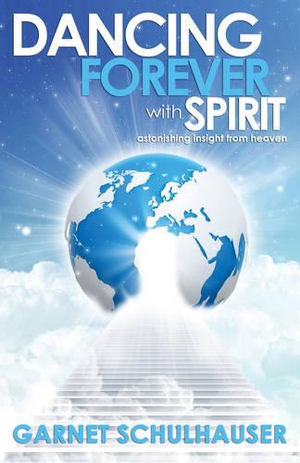Dancing Forever with Spirit, 9781940265070