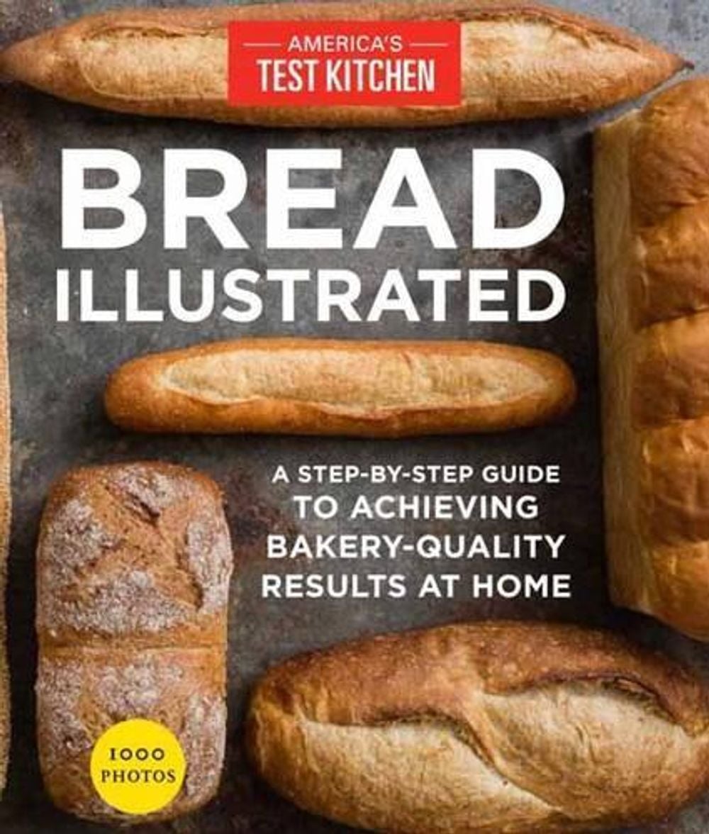 Bread Illustrated by America's Test Kitchen - ISBN: 9781940352602