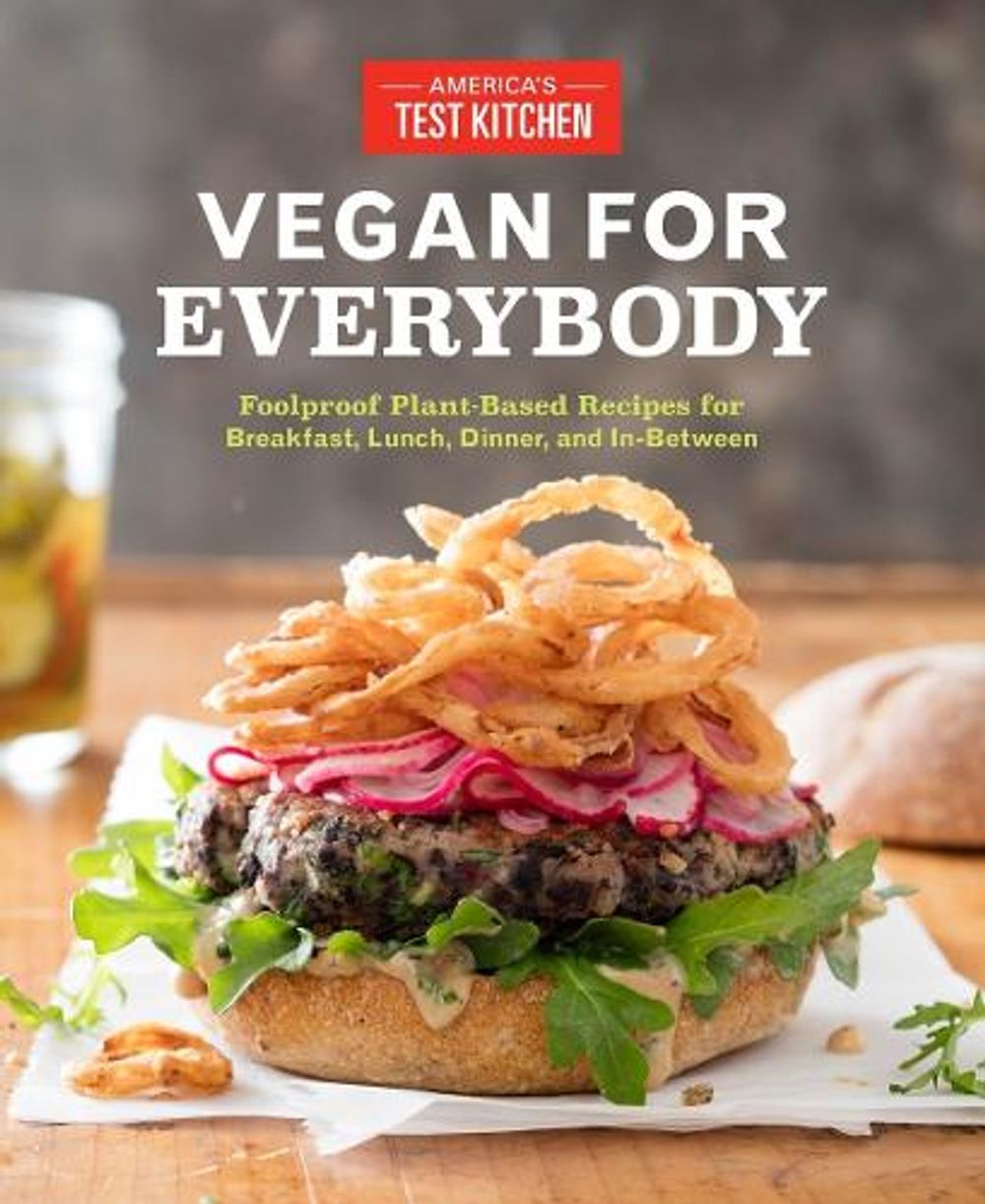 Vegan for Everybody by America's Test Kitchen - ISBN: 9781940352862