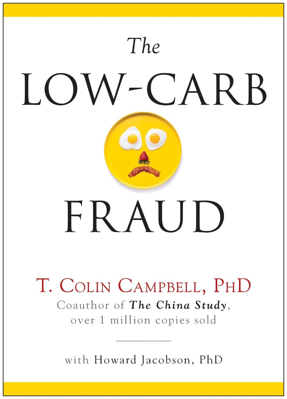 The Low-Carb Fraud by T. Colin Campbell - ISBN: 9781940363097
