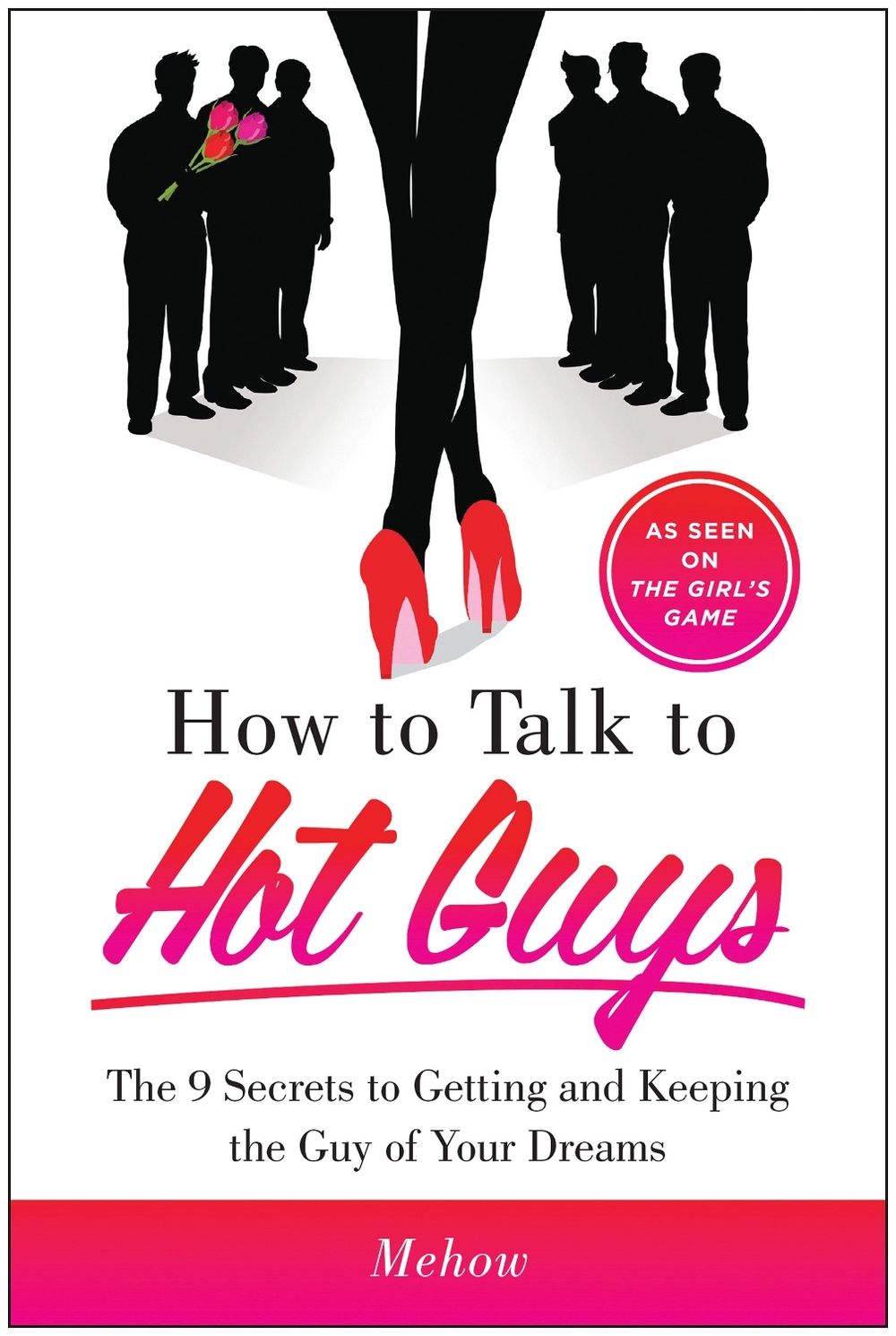 How to Talk to Hot Guys by Mehow - ISBN: 9781940363202