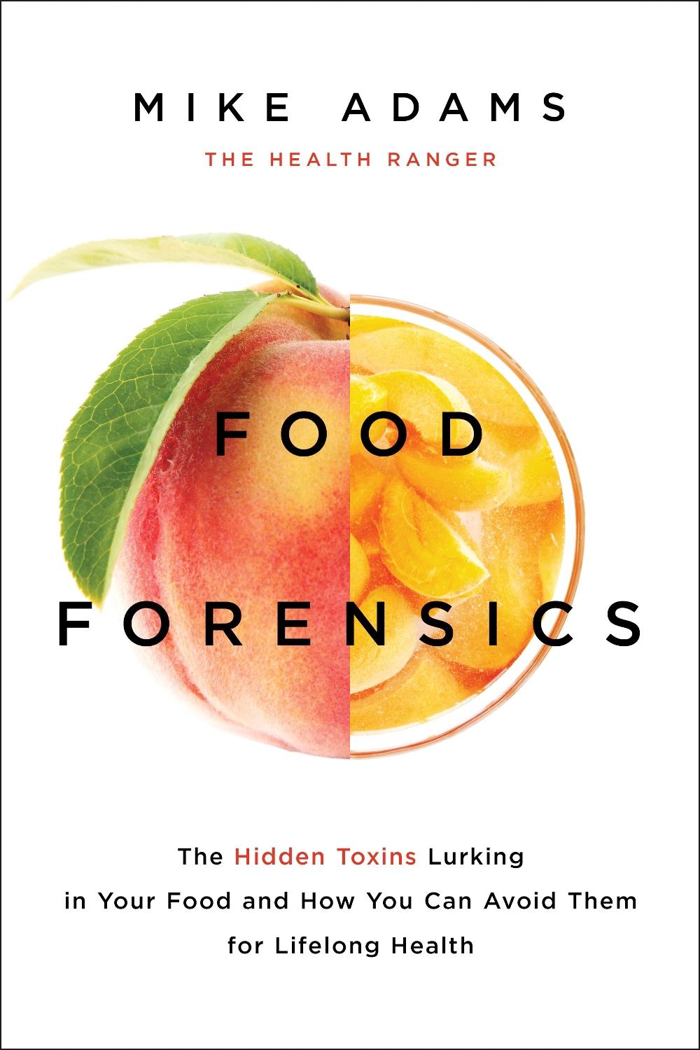 Food Forensics by Mike Adams - ISBN: 9781940363288