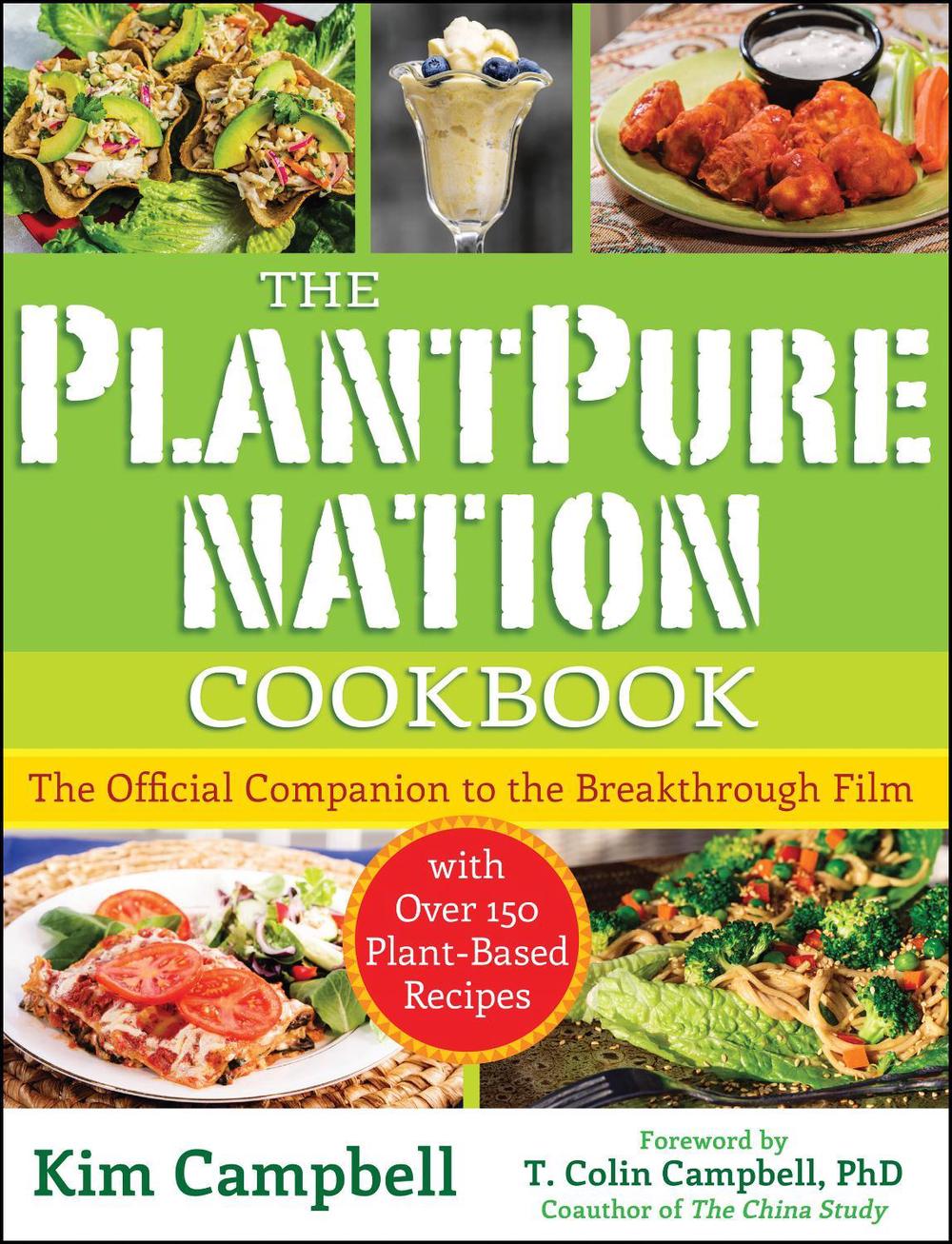 The PlantPure Nation Cookbook by Kim Campbell - ISBN: 9781940363684