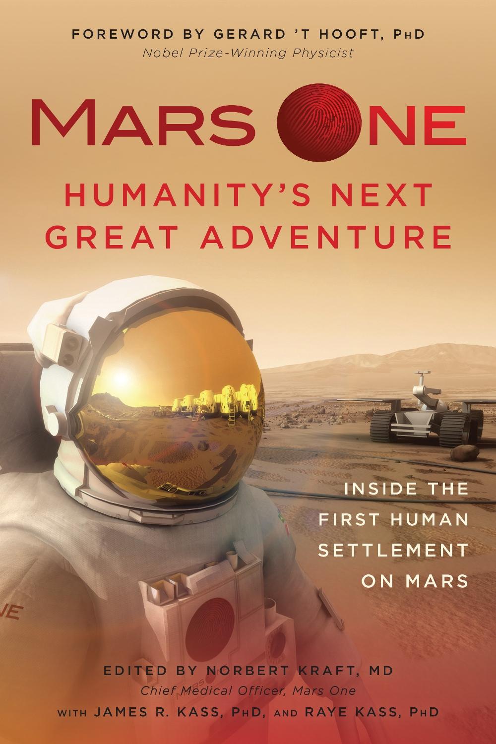 Mars One: Humanity's Next Great Adventure by Norbert Kraft - ISBN: 9781940363837