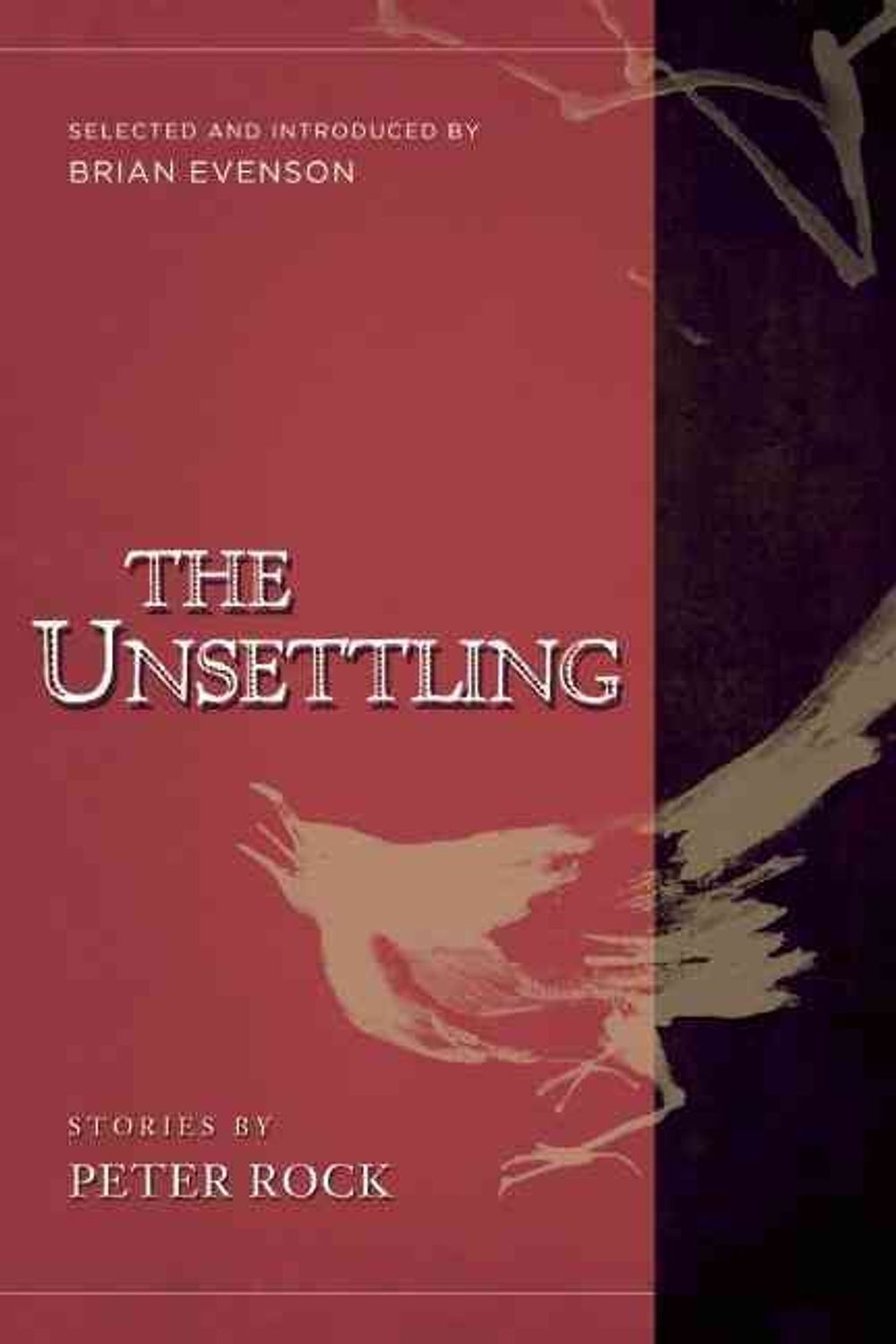 The Unsettling by Peter Rock - ISBN: 9781940436302