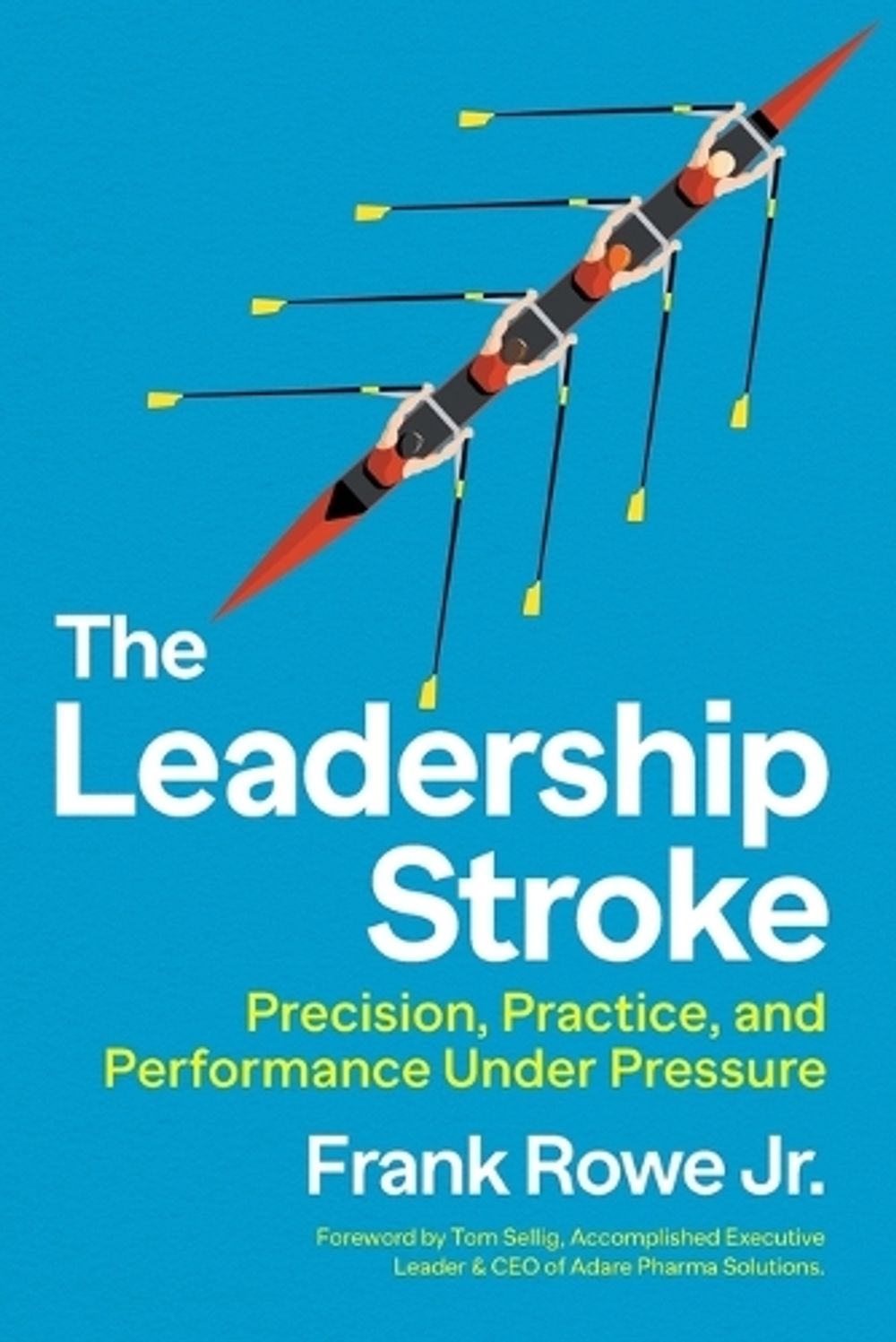 The Leadership Stroke by Frank Rowe - ISBN: 9781940498652