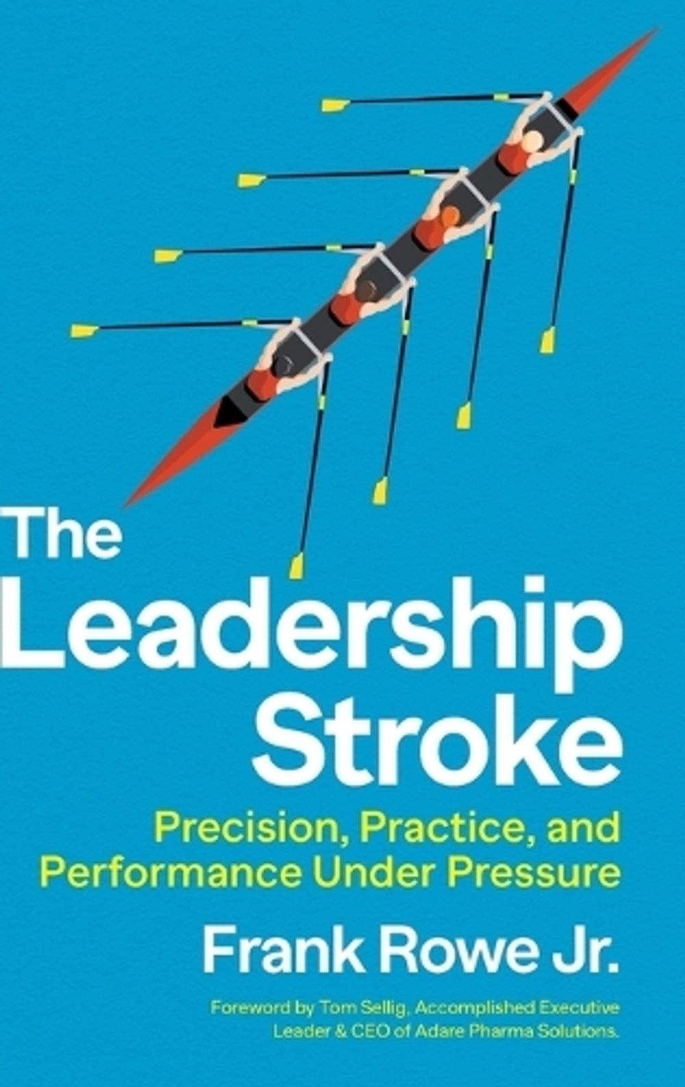 The Leadership Stroke by Frank Rowe - ISBN: 9781940498669