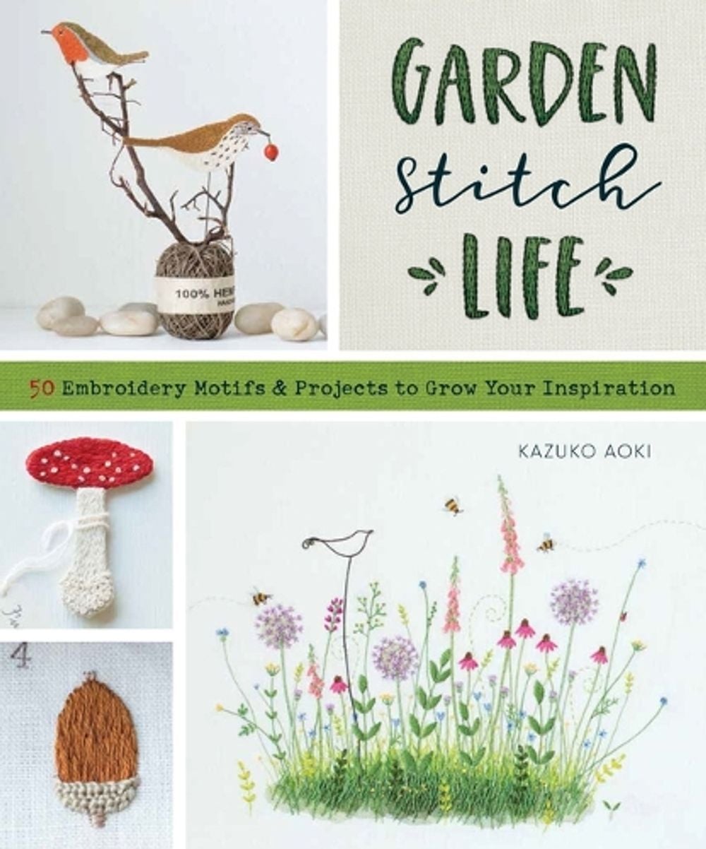 Garden Stitch Life by Kazuko Aoki - ISBN: 9781940552958