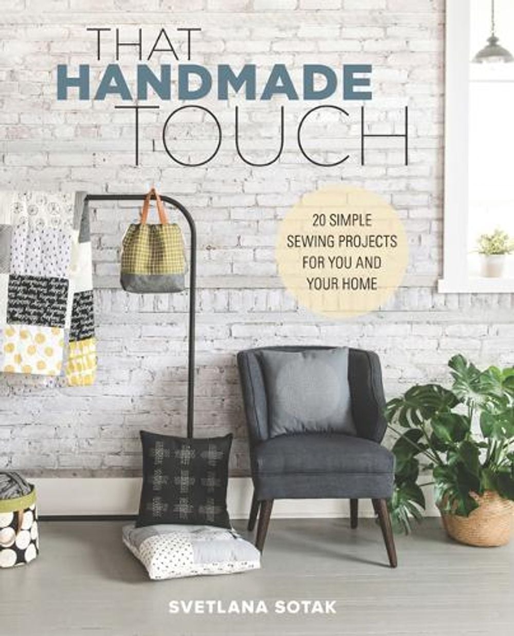 That Handmade Touch by Svetlana Sotak - ISBN: 9781940655383