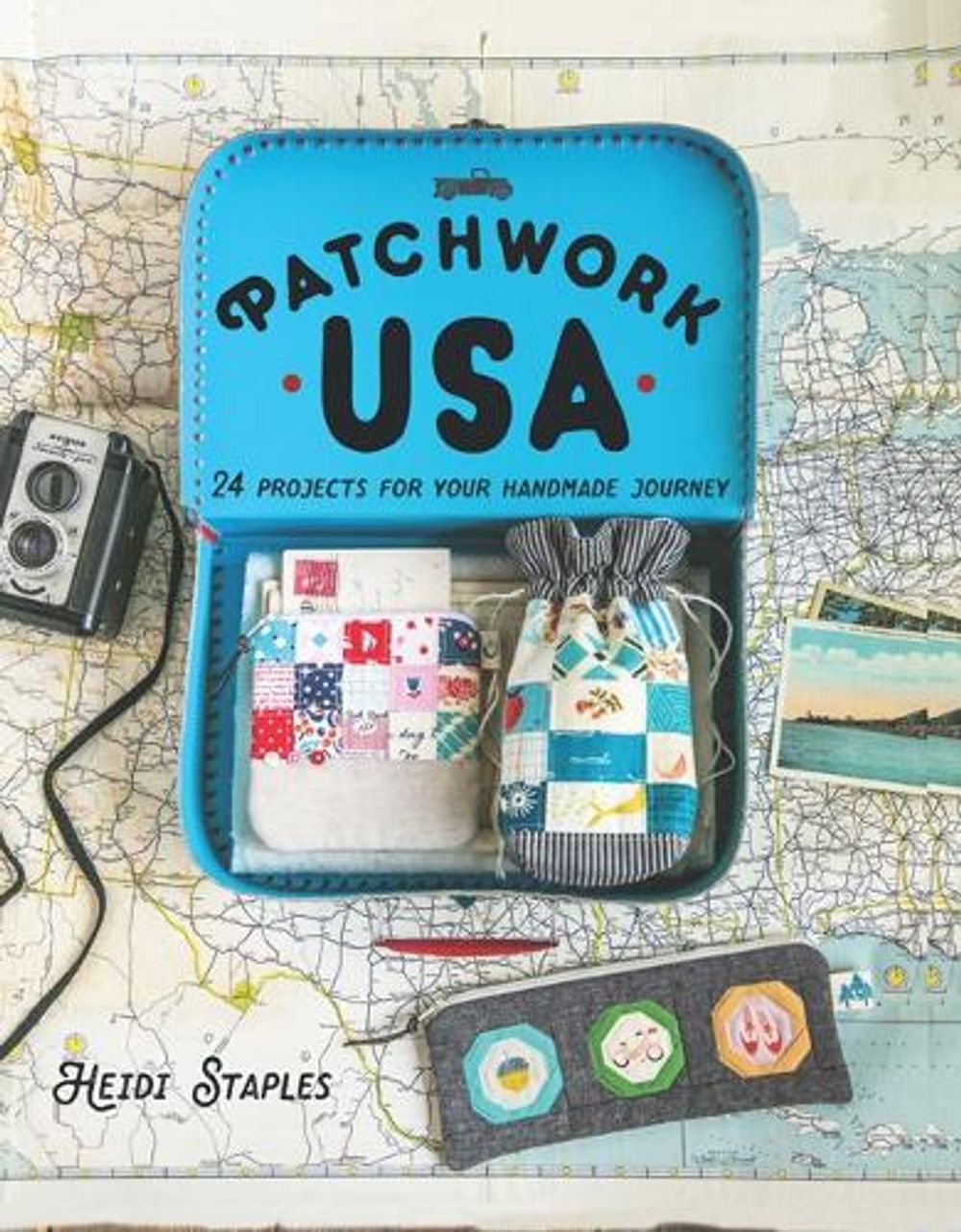 Patchwork USA by Heidi Staples - ISBN: 9781940655406