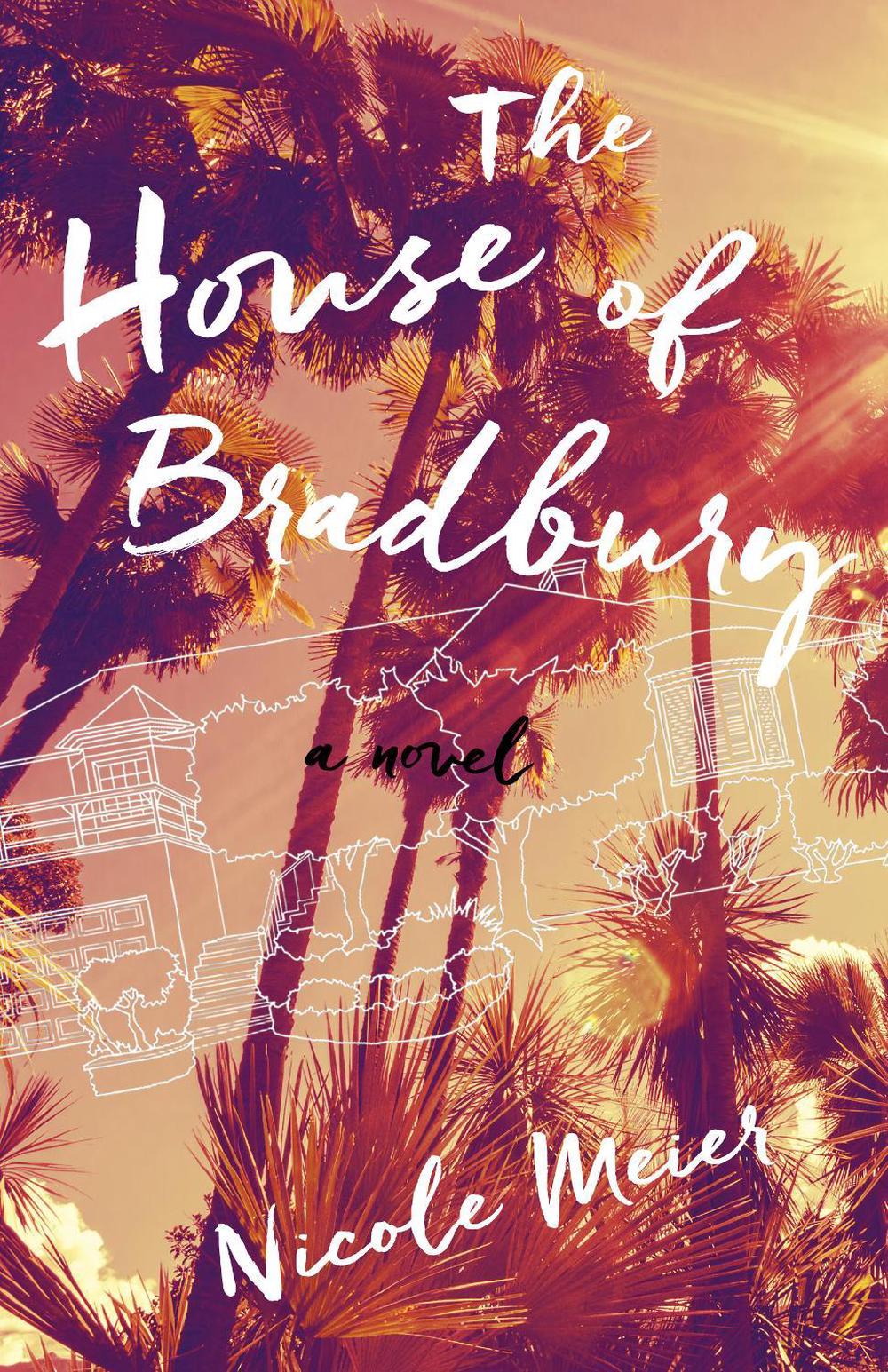 The House of Bradbury by Nicole Meier - ISBN: 9781940716381