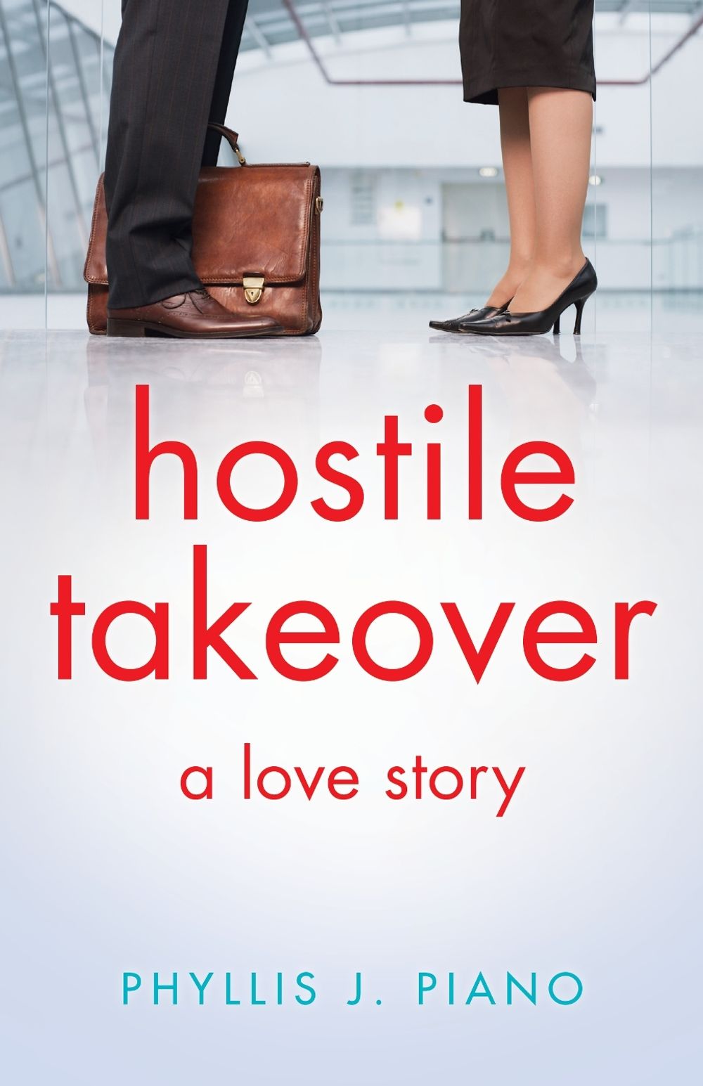Hostile Takeover by Phyllis J. Piano - ISBN: 9781940716824