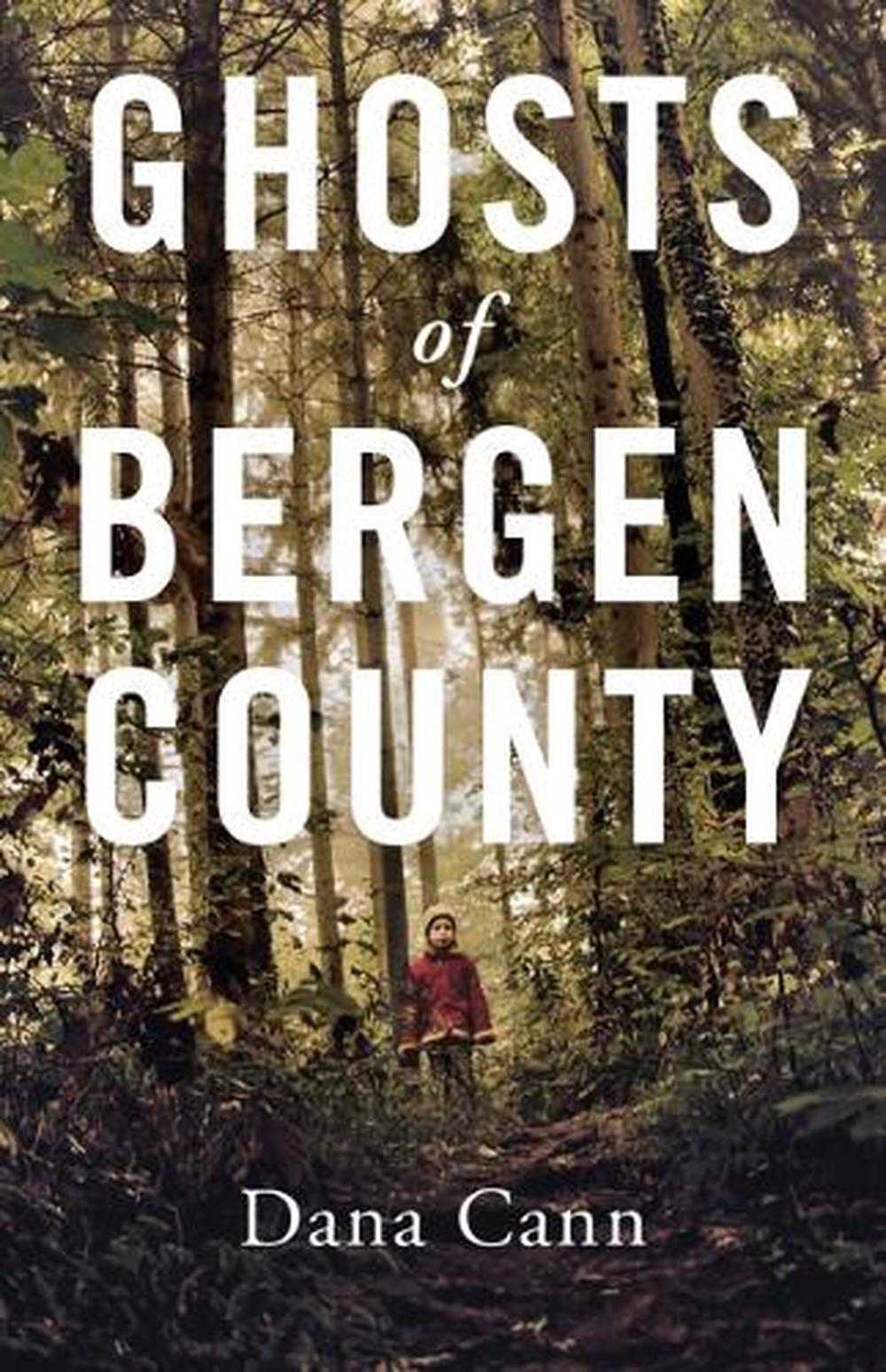 Ghosts of Bergen County by Dana Cann - ISBN: 9781941040270
