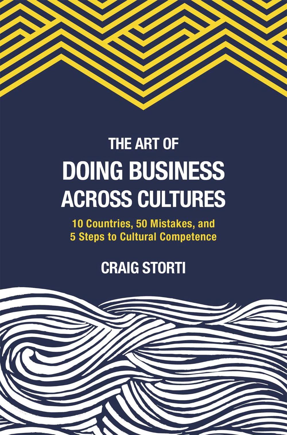 The Art of Doing Business Across Cultures by Craig Storti - ISBN: 9781941176146